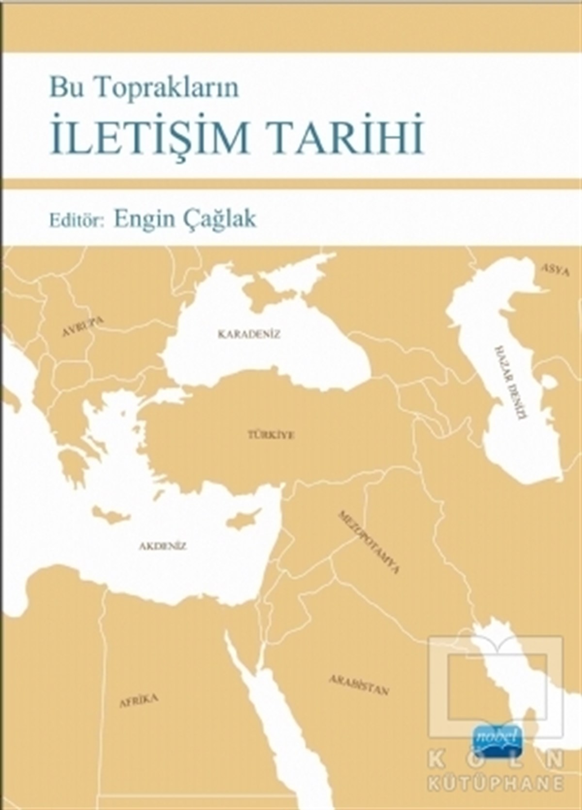 Engin ÇağlakAkademikBu Toprakların İletişim Tarihi