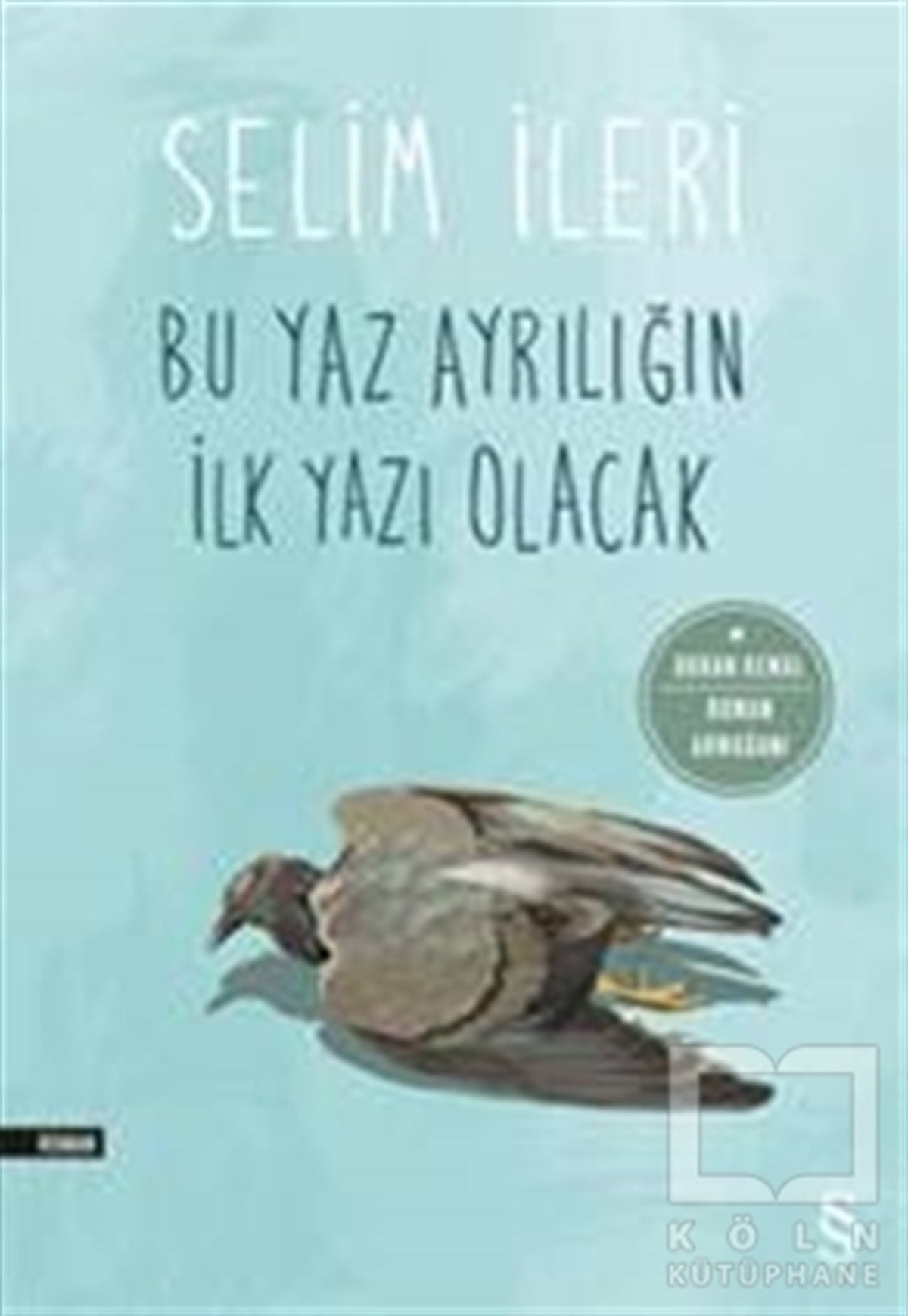 Selim İleriTürk Edebiyatı KitaplarıBu Yaz Ayrılığın İlk Yazı Olacak