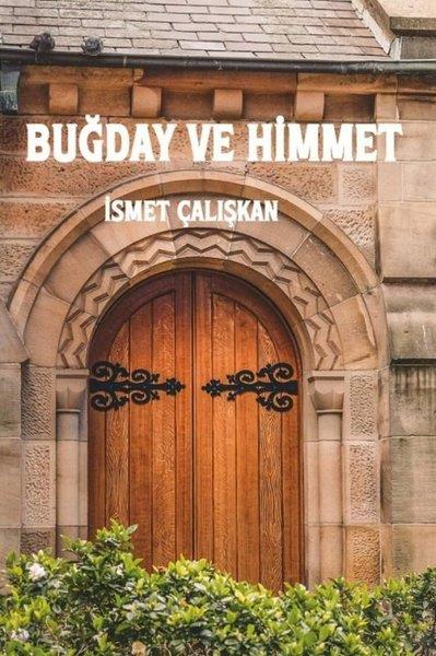 İsmet ÇalışkanTürkiye RomanBuğday ve Himmet