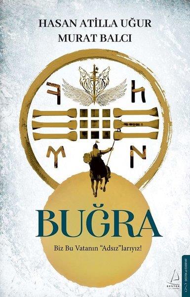 Hasan Atilla UğurTürkiye RomanBuğra - Biz Bu Vatanın Adsızlarıyız!