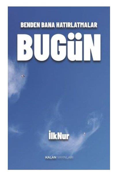 İlkNurDeneme KitaplarıBugün - Benden Bana Hatırlatmalar