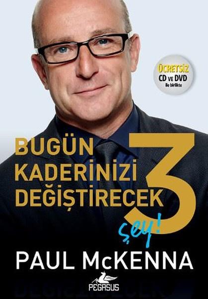 Paul MckennaKişisel Gelişim KitaplarıBugün Kaderinizi Değiştirecek 3 Şey