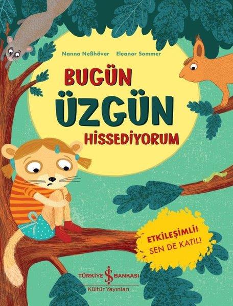 Nanna NebhoverEgitim Etkinlik KitaplariBugün Üzgün Hissediyorum