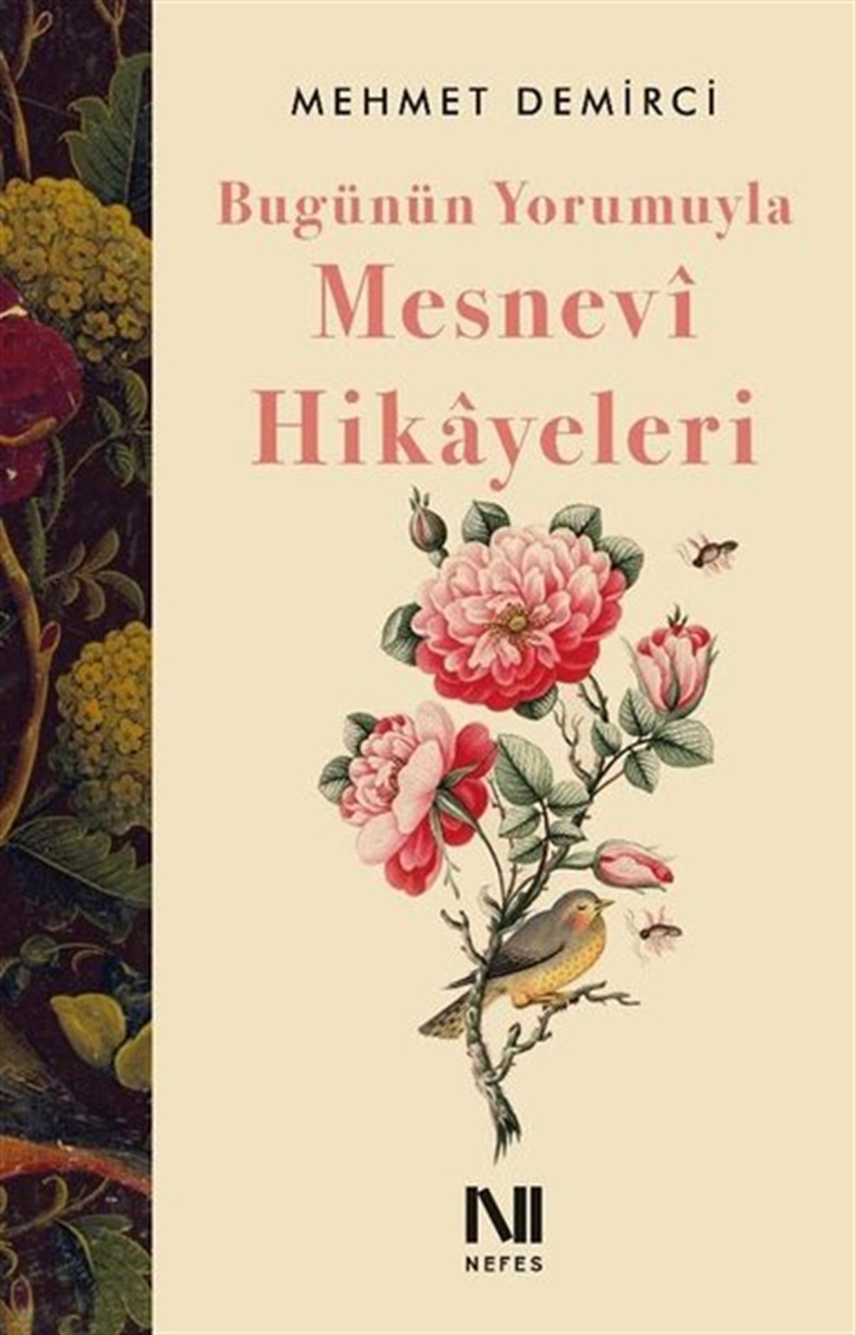 Mehmet DemirciTasavvuf KitaplarıBugünün Yorumuyla Mesnevi Hikayeleri