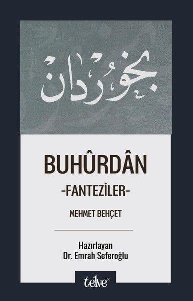 Mehmet BehçetEleştiri & Kuram & İnceleme KitaplarıBuhurdan - Fanteziler