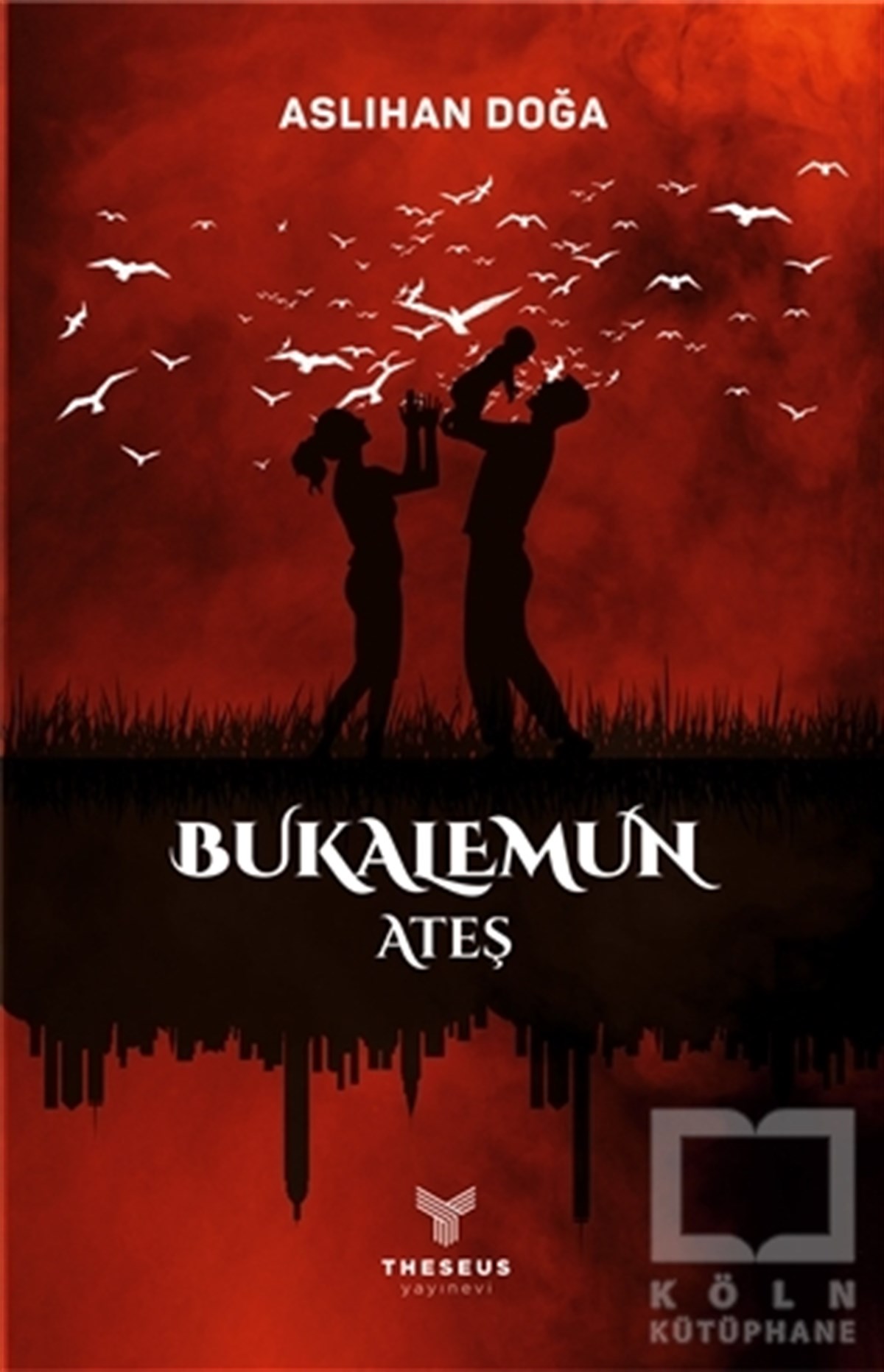 Aslıhan DoğaTürkçe RomanlarBukalemun - Ateş