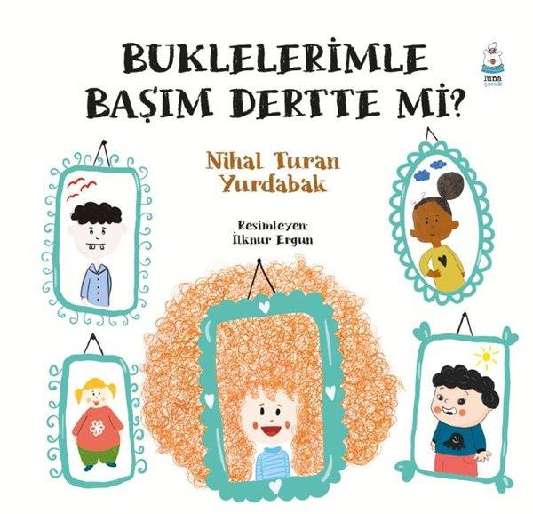 Nihal Turan YurdabakEgitim Etkinlik KitaplariBuklelerimle Başım Dertte mi?