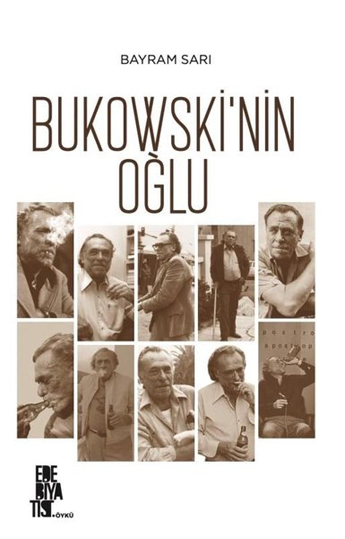 Bayram SarıTürkiye RomanBukowski'nin Oğlu