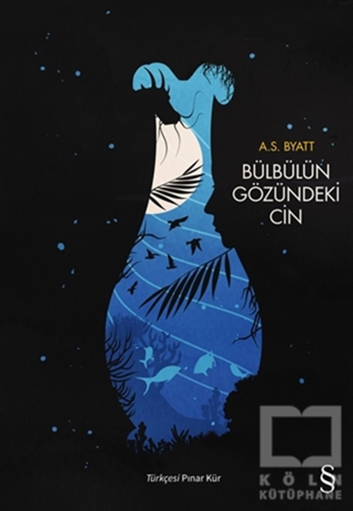 A. S. ByattTürkçe RomanlarBülbülün Gözündeki Cin