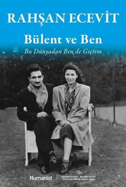 Rahşan EcevitTarihi Biyografi ve Otobiyografi KitaplarıBülent ve Ben - Bu Dünyadan Ben de Geçtim