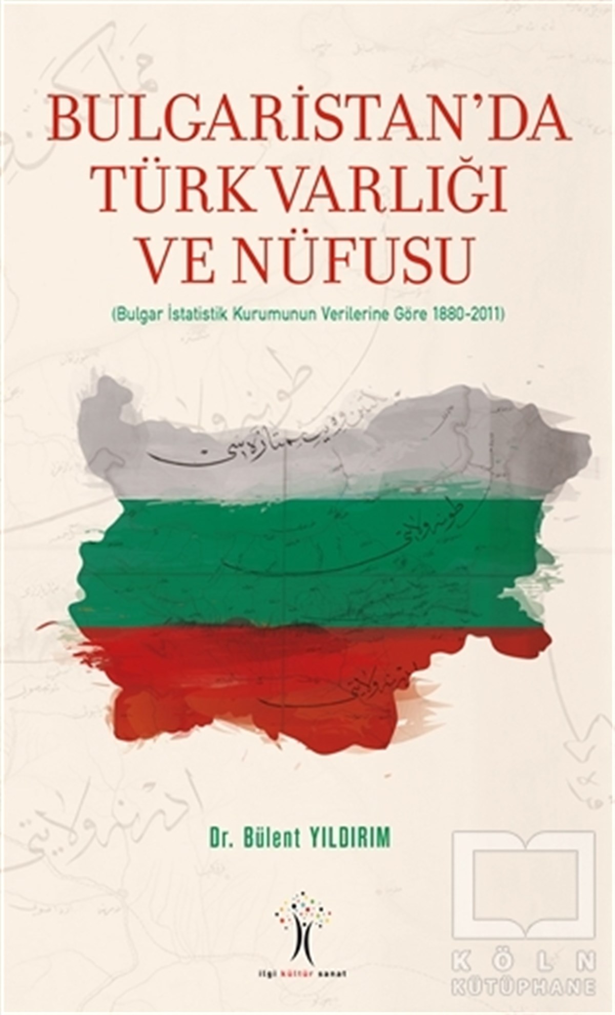 Bülent YıldırımDiğerBulgaristan'da Türk Varlığı ve Nüfusu