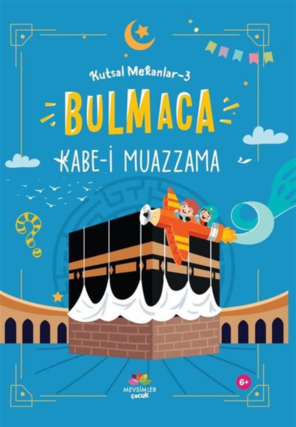 KolektifEtkinlik KitaplarıBulmaca-Kabe-i Muazzama - Kutsal Mekanlar 3
