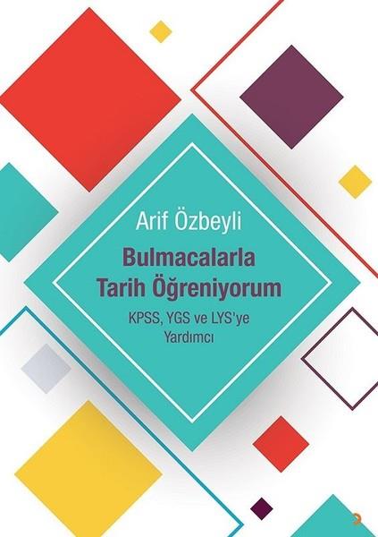 Arif ÖzbeyliBilmece & Bulmaca KitaplarıBulmacalarla Tarih Öğreniyorum