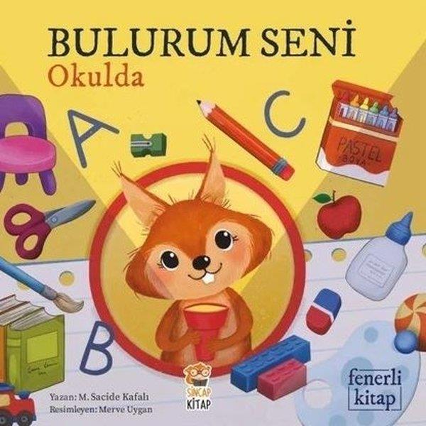 M. Sacide KafalıEgitim Etkinlik KitaplariBulurum Seni Okulda - Fenerli Kitap