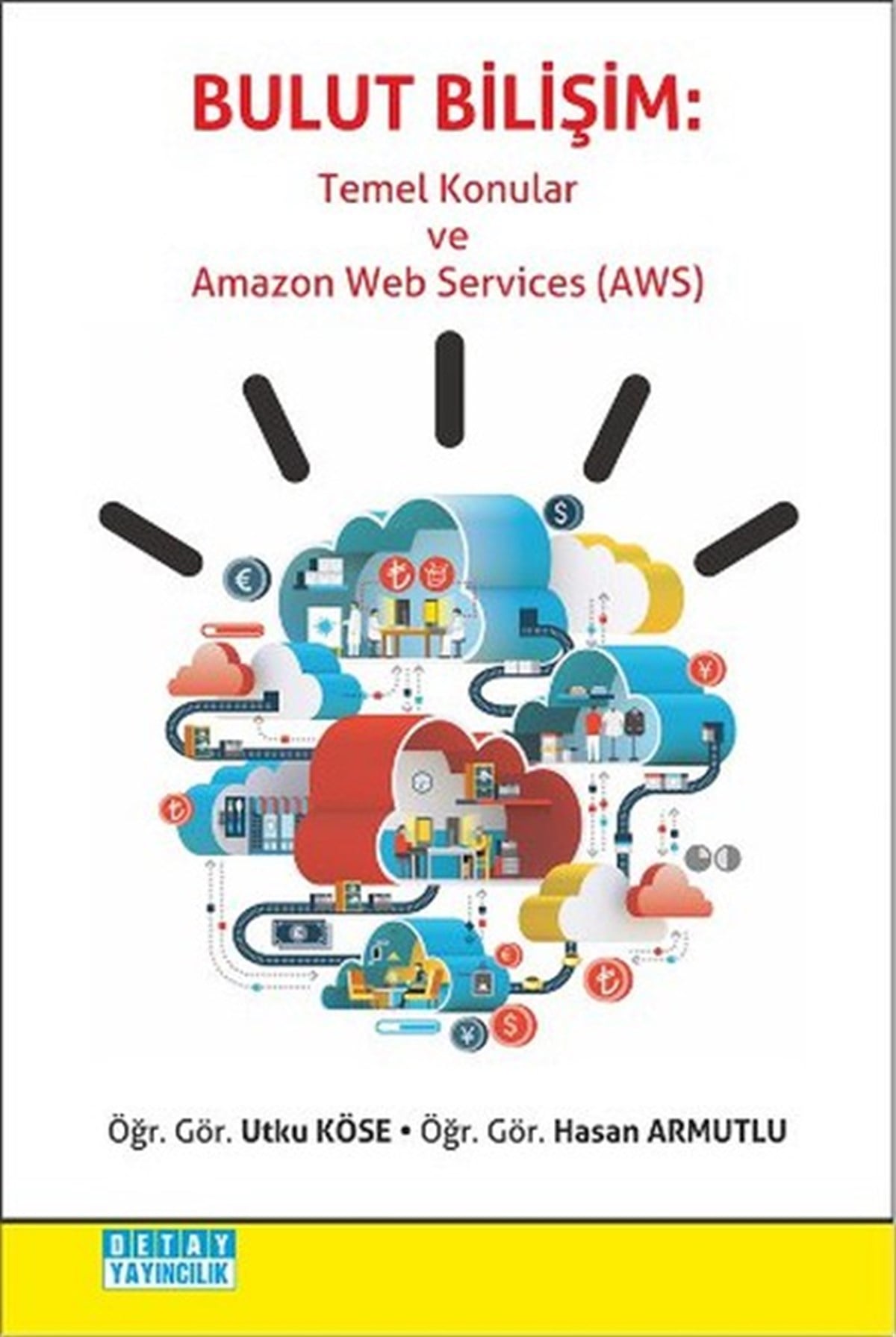 Hasan ArmutluComputer BücherBulut Bilişim - Temel Konular ve Amazon Web Services AWS
