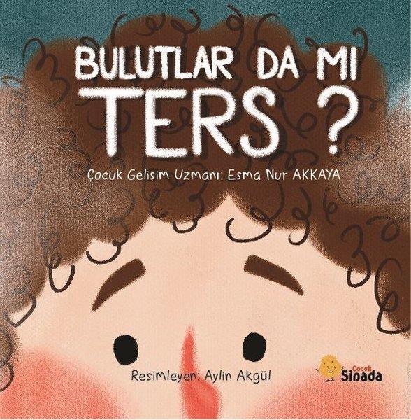 Esma Nur AkkayaEgitim Etkinlik KitaplariBulutlar da mı Ters?