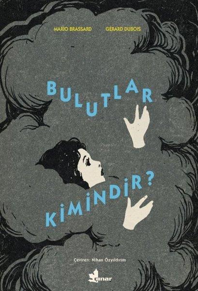 Mario BrassardÇocuk Gençlik RomanlarıBulutlar Kimindir?