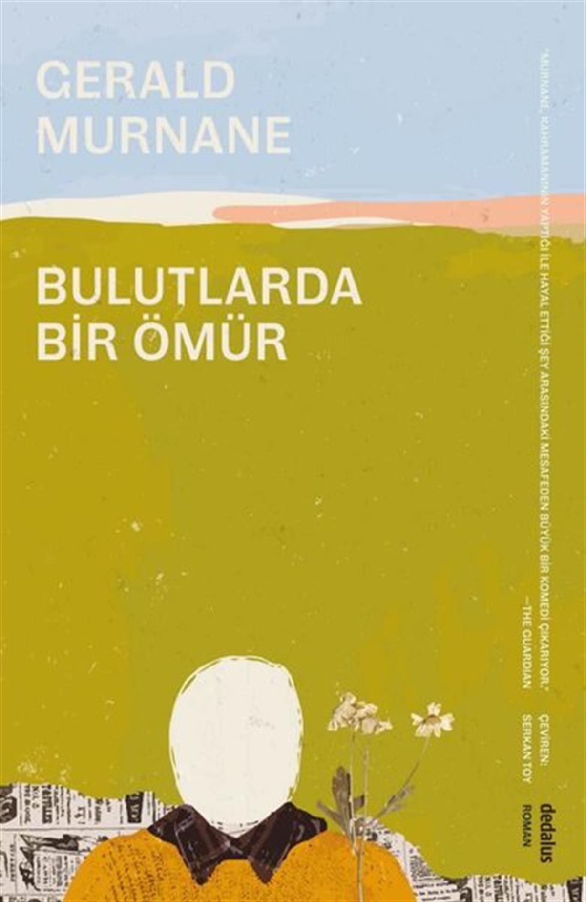 Gerald MurnaneDünya RomanBulutlarda Bir Ömür