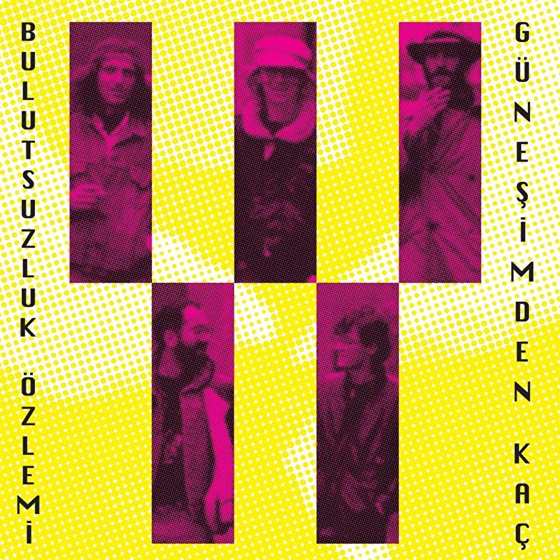 Bulutsuzluk Özlemi – Güneşimden Kaç