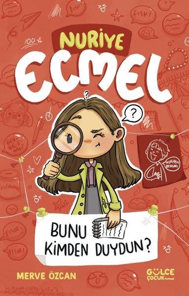Merve ÖzcanÇocuk Gençlik RomanlarıBunu Kimden Duydun? Nuriye Ecmel 3