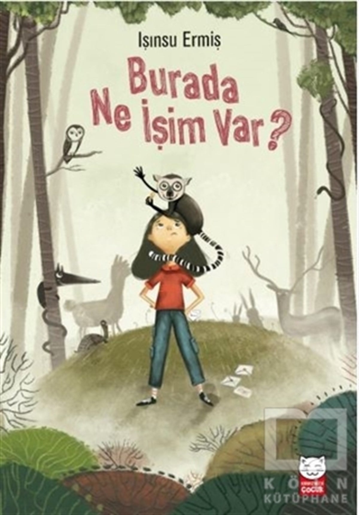 Işınsu ErmişÇocuk Hikaye KitaplarıBurada Ne İşim Var?