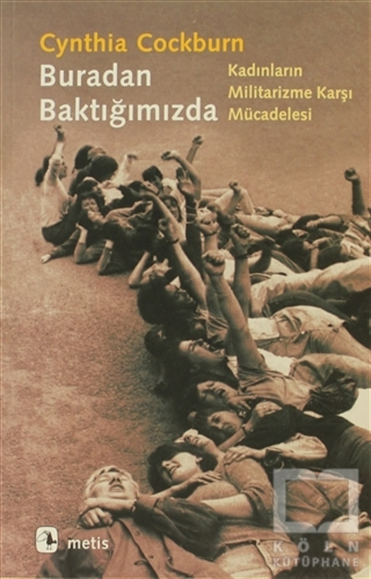 Cynthia CockburnPolitik KurguBuradan Baktığımızda
