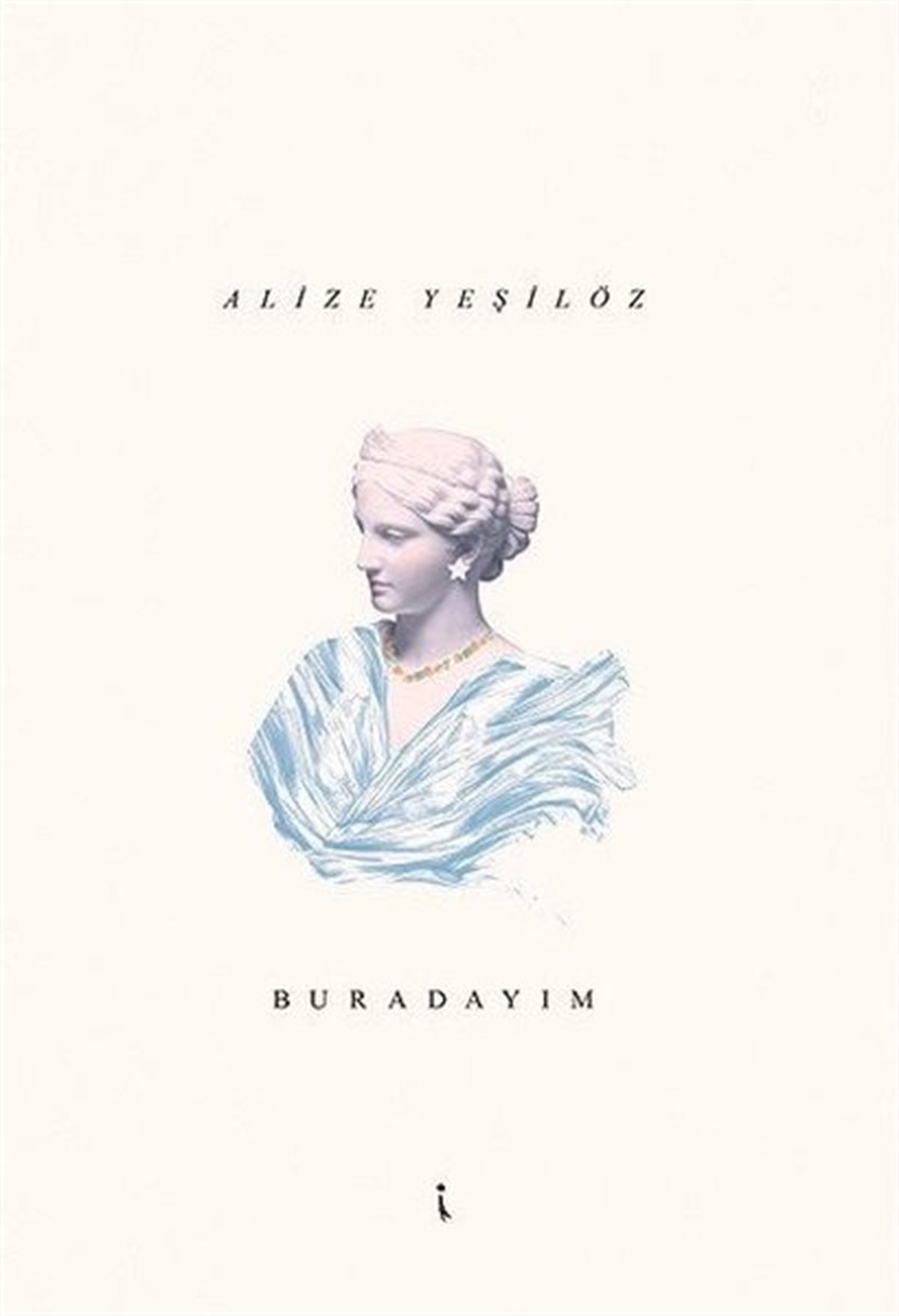 Alize YeşilözTürk ŞiiriBuradayım