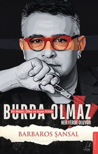 Barbaros ŞansalMizah Romani - ÖyküBurda Olmaz - Bir Mizah Öfke ve İsyan Kitabı