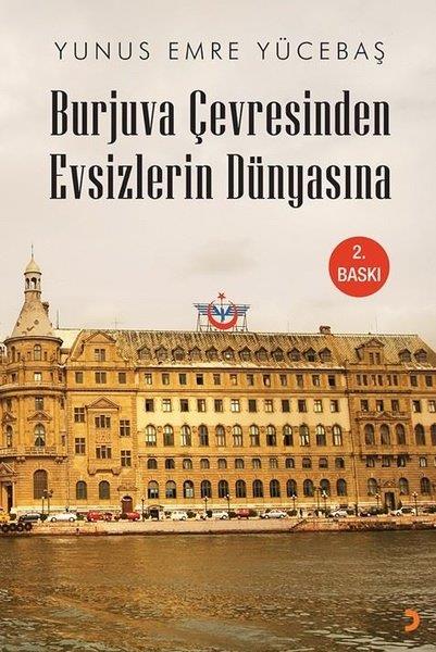 Yunus Emre YücebaşFelsefe BilimiBurjuva Çevresinden Evsizlerin Dünyasına