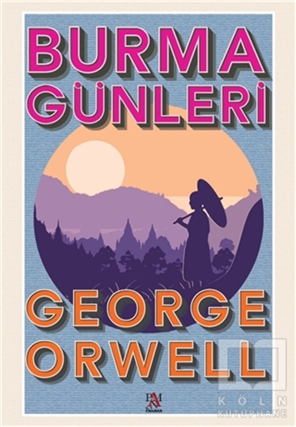 George OrwellTürkçe RomanlarBurma Günleri