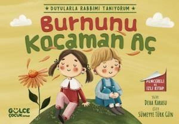 Deha KarasuIslami Çocuk KitaplariBurnunu Kocaman Aç - Duyularla Rabbimi Tanıyorum 2 - Pencereli Kitap