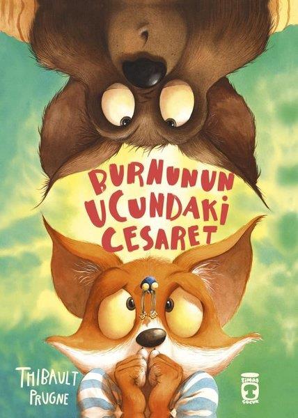 Thibault PrugneEgitim Etkinlik KitaplariBurnunun Ucundaki Cesaret