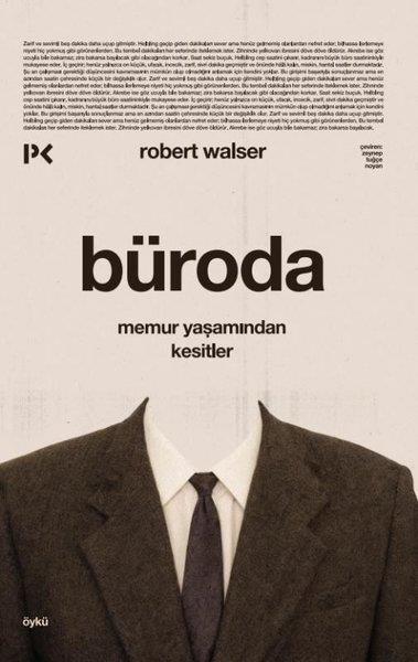 Robert WalserTürk RomaniBüroda - Memur Yaşamından Kesitler