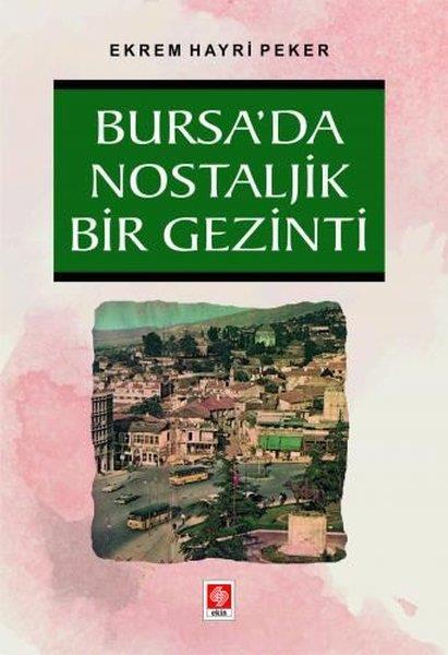 Ekrem Hayri PekerEğitimBursa'da Nostaljik Bir Gezinti