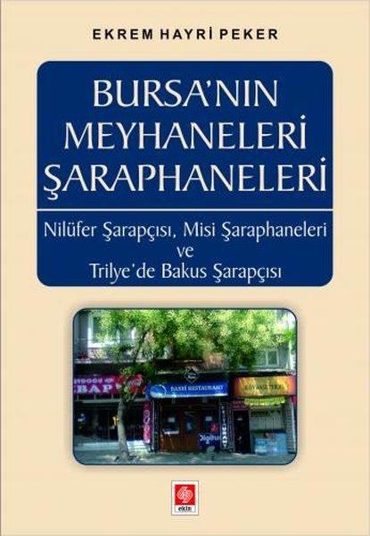 Ekrem Hayri PekerEğitimBursa'nın Meyhaneleri Şaraphaneleri