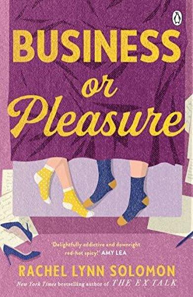 Rachel Lynn SolomonRomanceBusiness or Pleasure : The fun flirty and steamy new rom com from the author of The Ex Talk