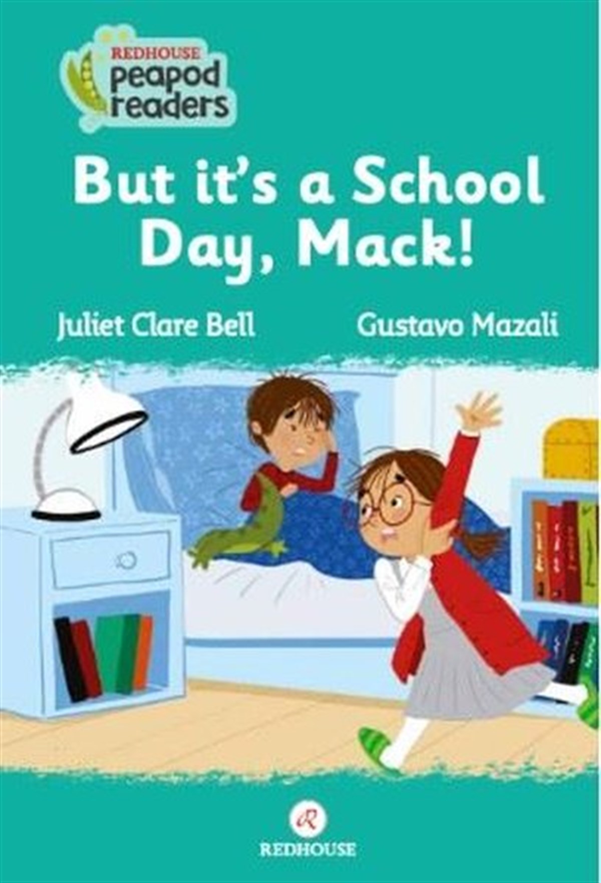 Juliet Clare BellYabancı Dil Çocuk KitaplarıBut It's a School Day, Mack!