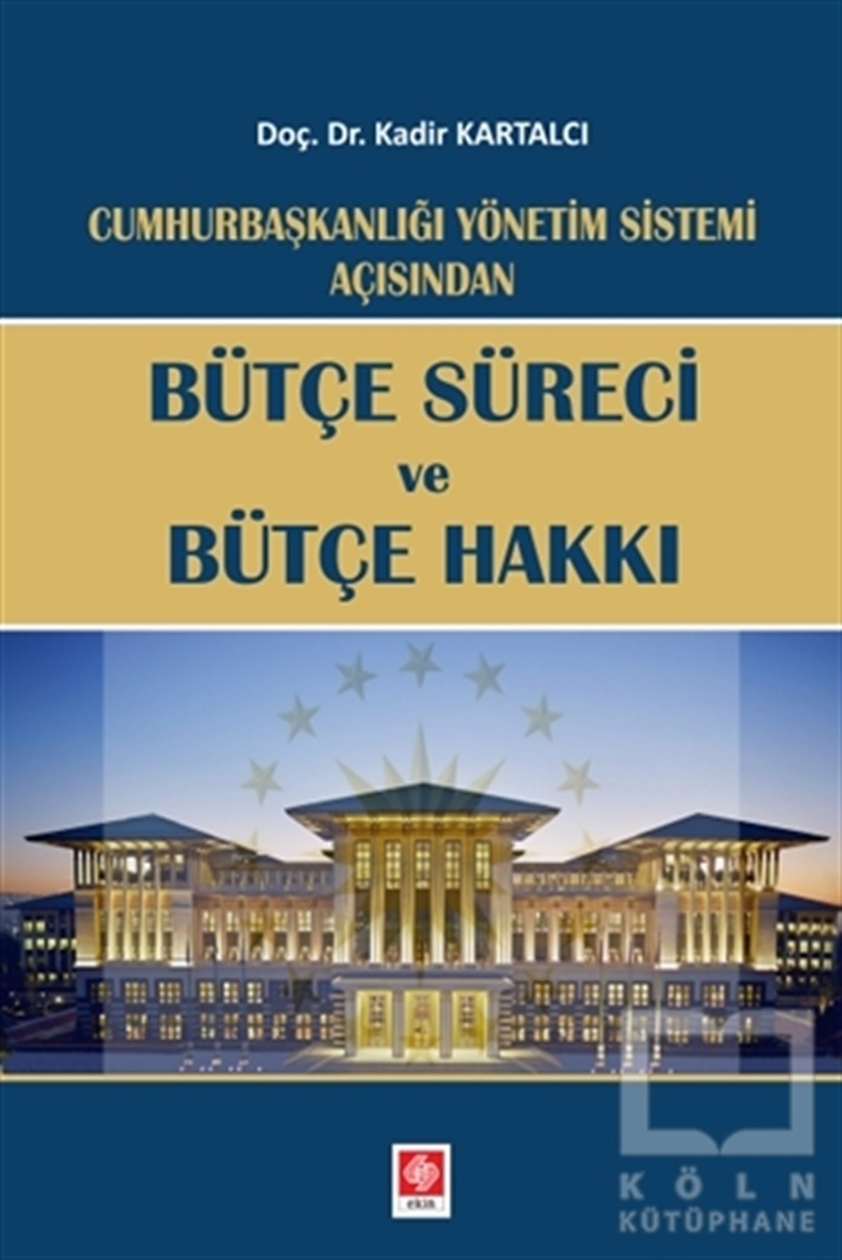 Kadir KartalcıHukuk ÜzerineBütçe Süreci ve Bütçe Hakkı