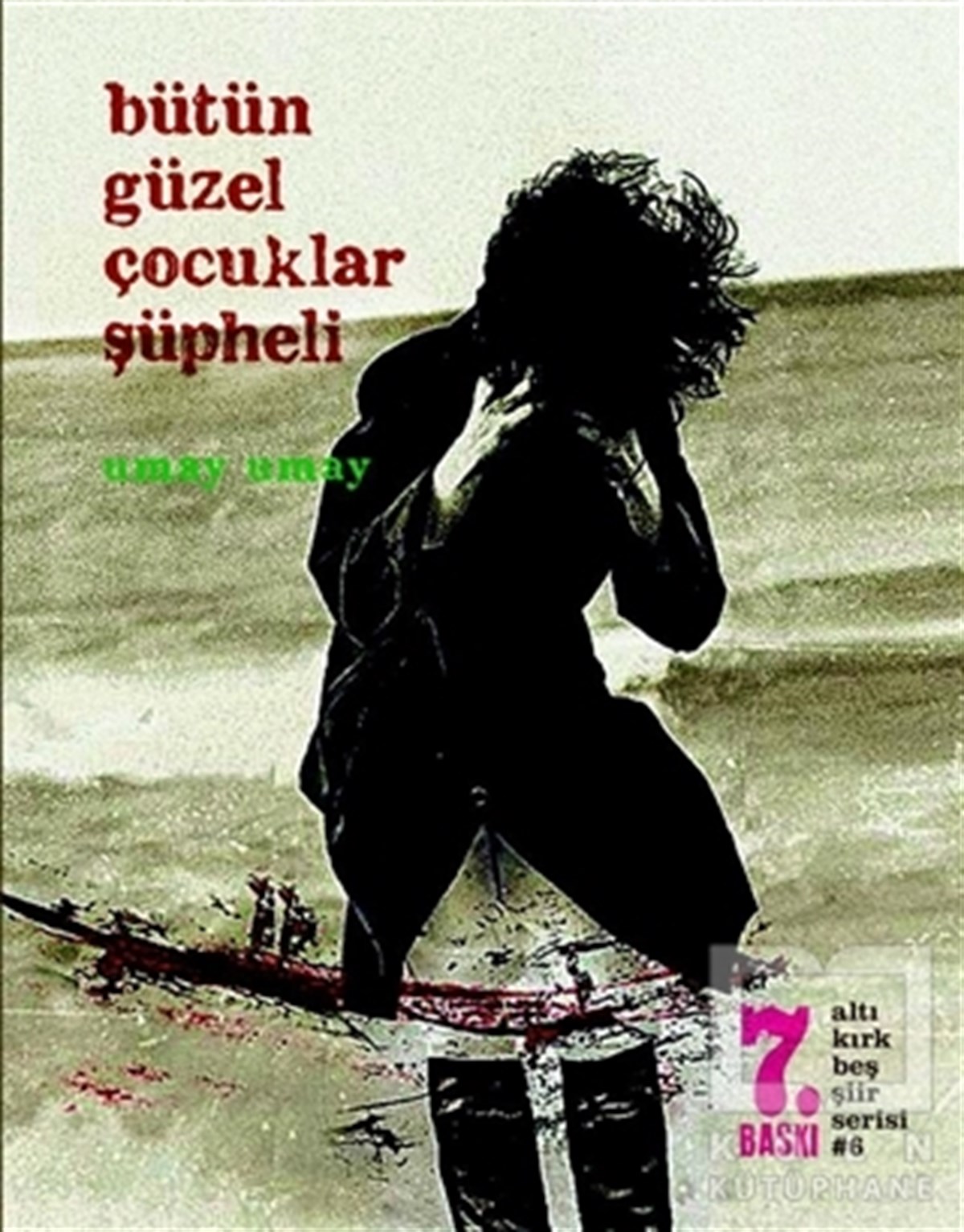 Umay UmayŞiirBütün Güzel Çocuklar Şüpheli