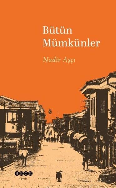 Nadir AşçıHikaye (Öykü) KitaplarıBütün Mümkünler