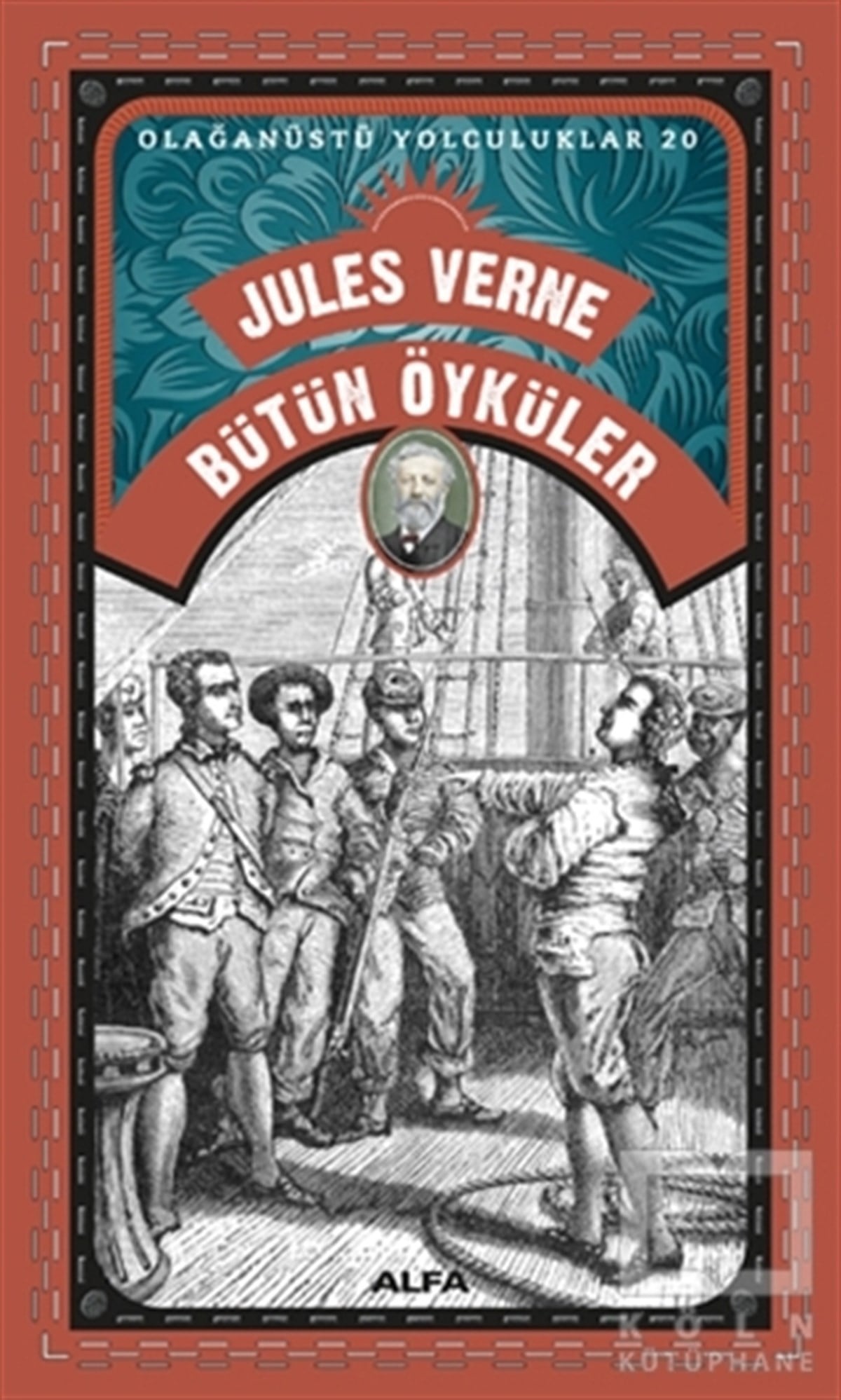 Bütün Öyküler - Olağanüstü Yolculuklar 20