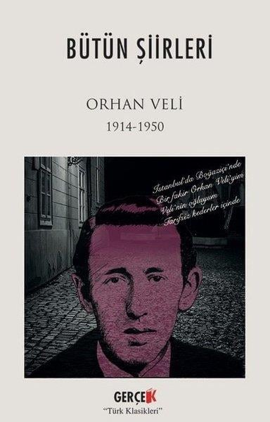 Orhan Veli KanıkTürk ŞiiriBütün Şiirleri - Orhan Veli