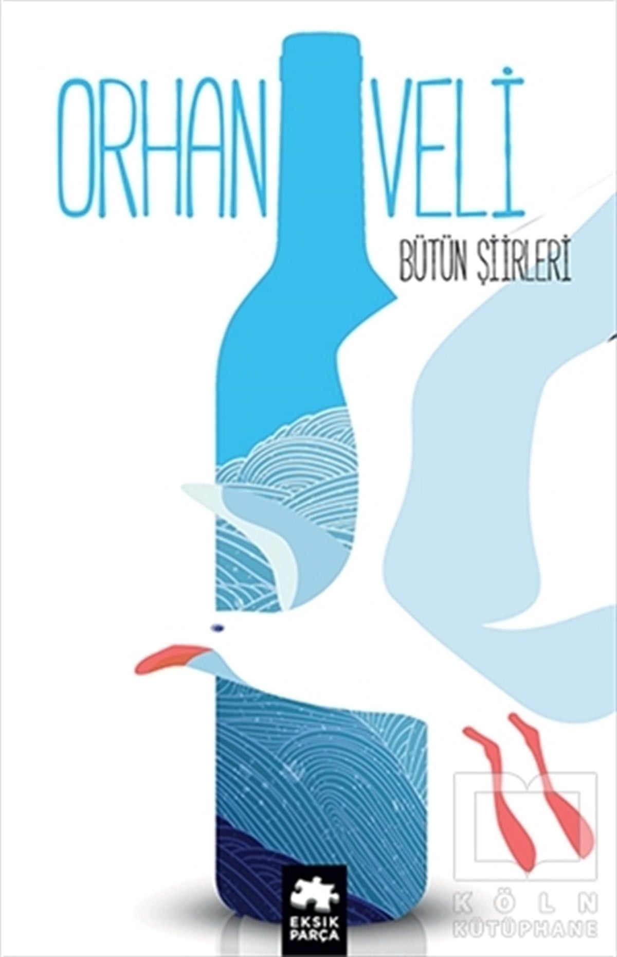 Orhan Veli KanıkTürkçe Şiir KitaplarıBütün Şiirleri