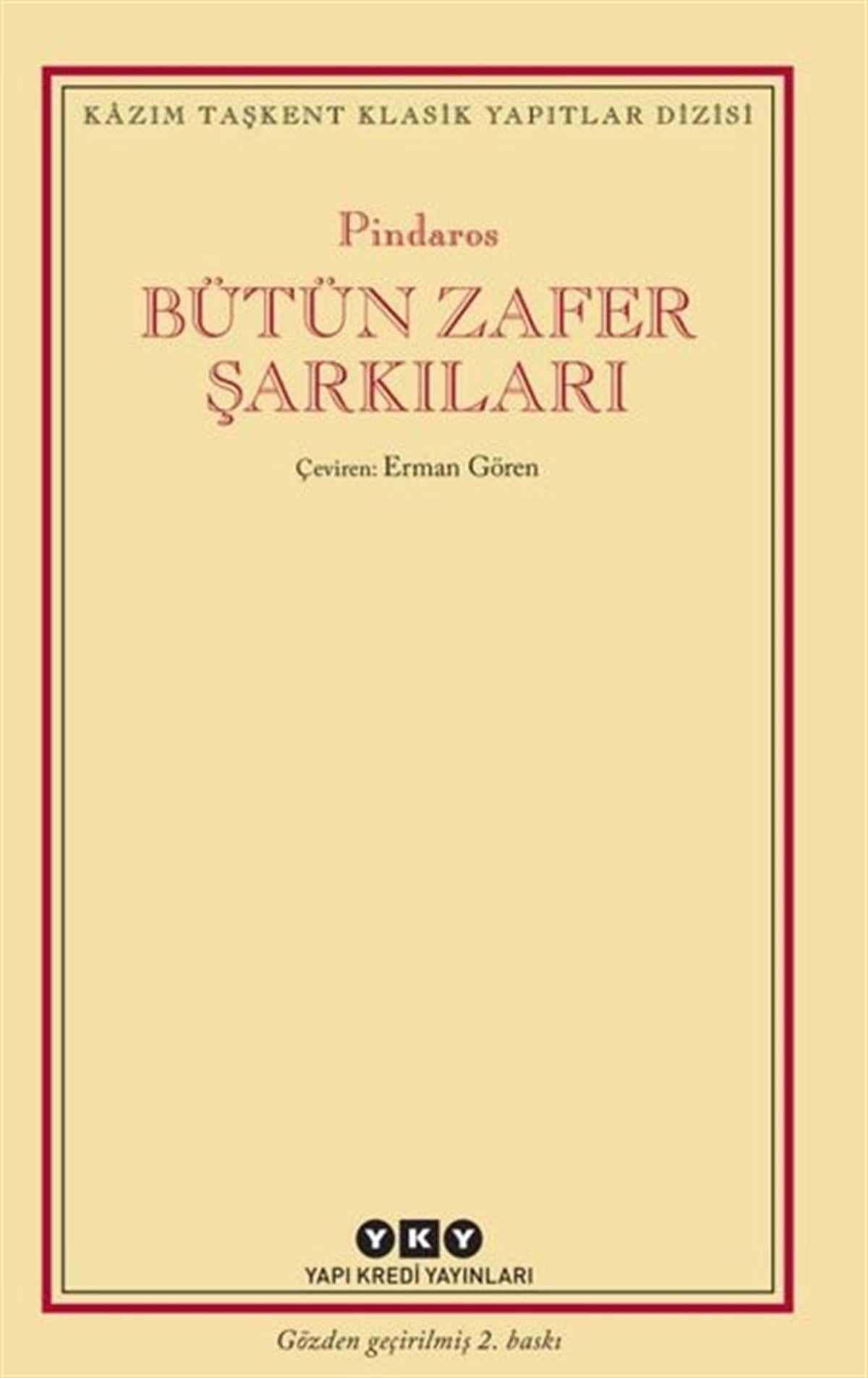 PindarosDünya ŞiiriBütün Zafer Şarkıları - Genişletilmiş ve Gözden Geçirilmiş 2.Baskı