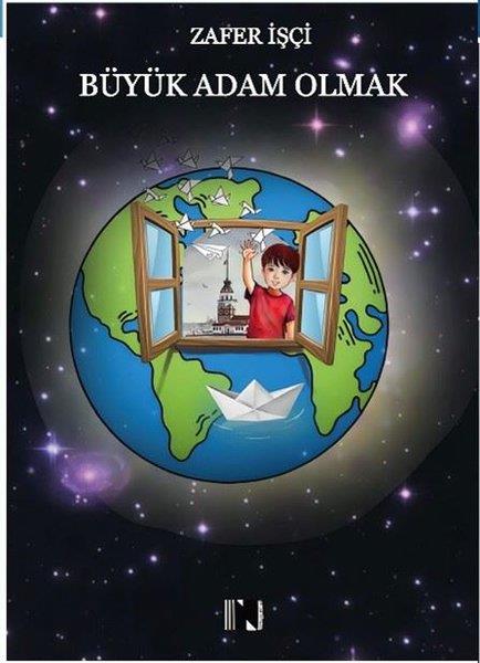 Zafer İşçiÇocuk Gençlik RomanlarıBüyük Adam Olmak