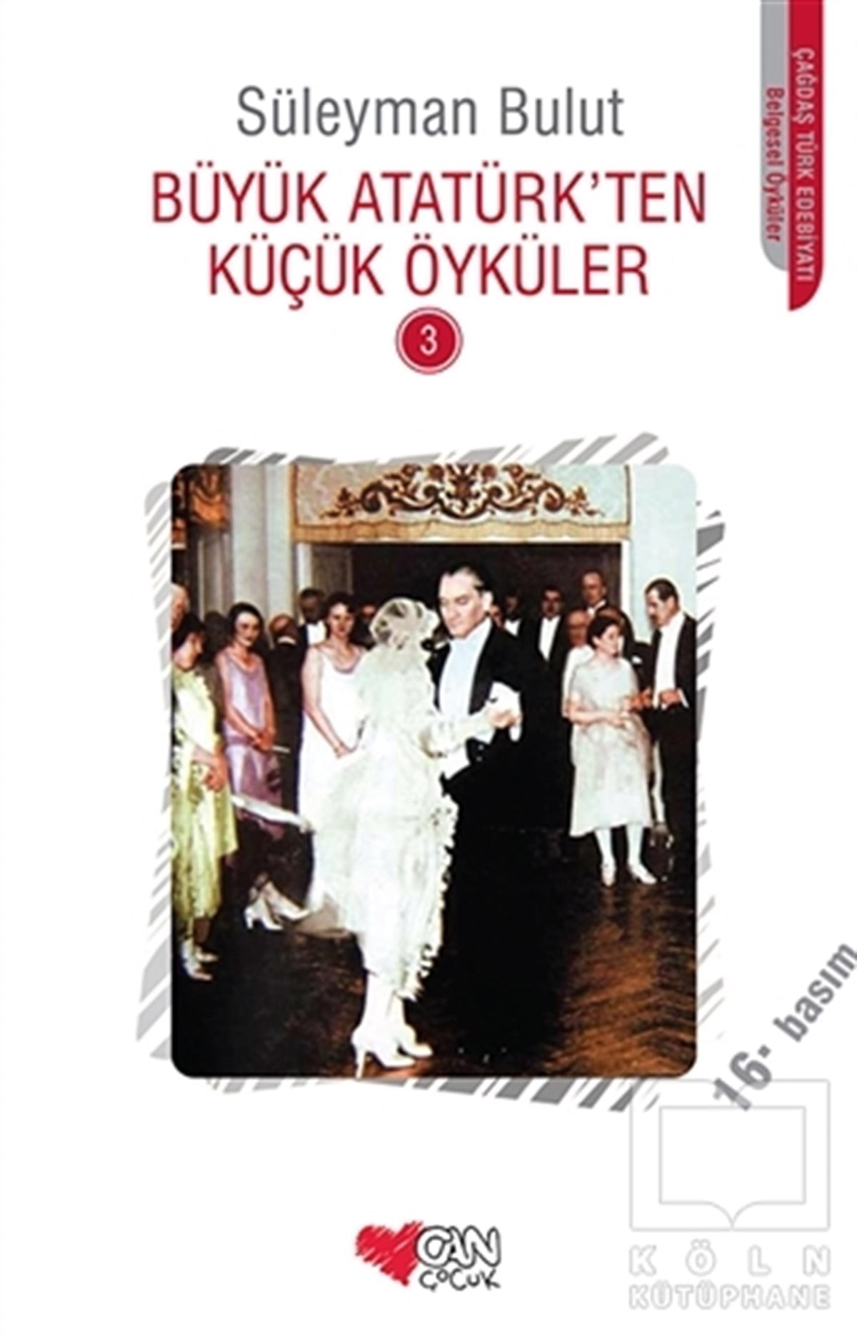 Süleyman BulutHikayelerBüyük Atatürk’ten Küçük Öyküler - 3