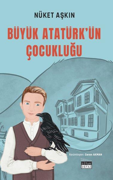 Nüket AşkınÇocuk Gençlik RomanlarıBüyük Atatürk'ün Çocukluğu