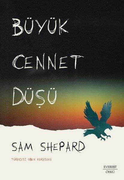 Sam ShepardDünya ÖyküBüyük Cennet Düşü