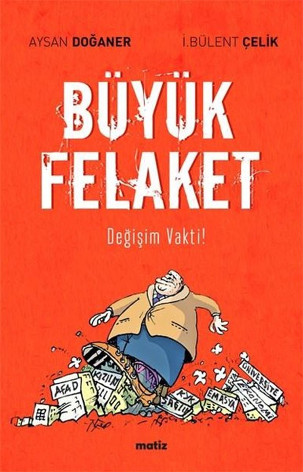Aysan DoğanerTürkiye Siyaseti ve Politikası KitaplarıBüyük Felaket! Değişim Vakti