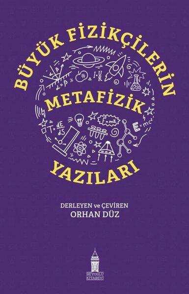 Orhan DüzFelsefe BilimiBüyük Fizikçilerin Metafizik Yazıları